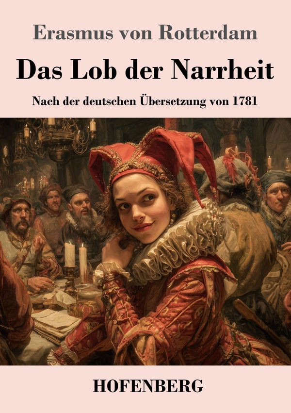 Das Lob der Narrheit - Erasmus von Rotterdam (Buch)