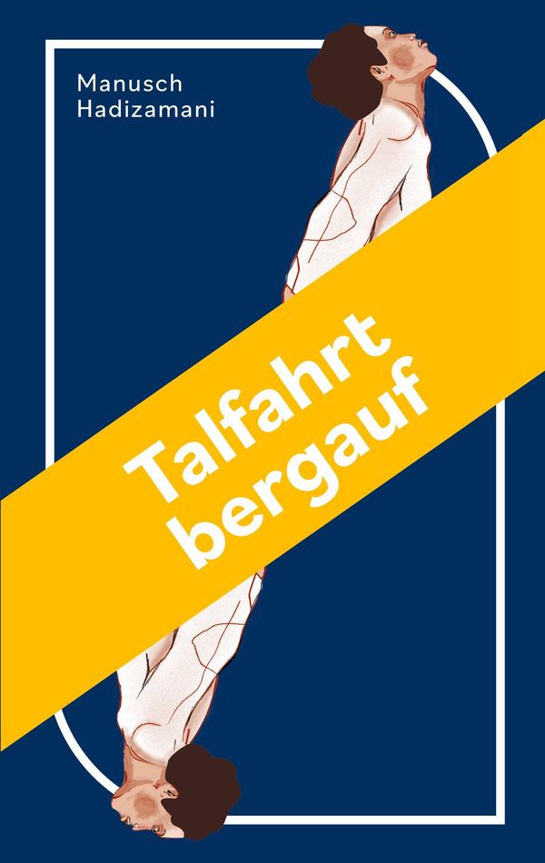 Talfahrt bergauf - Manusch Hadizamani (Buch)