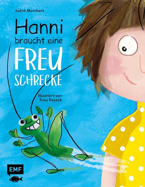 Hanni braucht eine Freuschrecke - Judith Merchant (Buch)