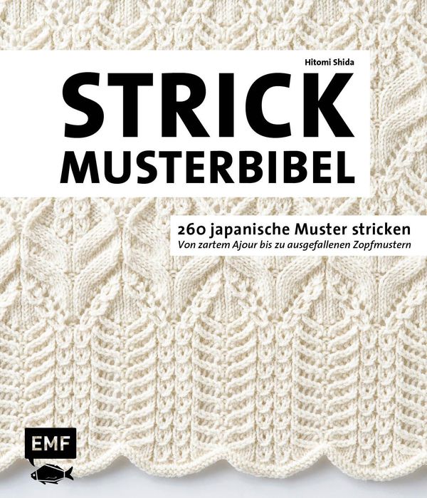 Die Strickmusterbibel - 260 japanische Muster stricken - Hitomi Shida