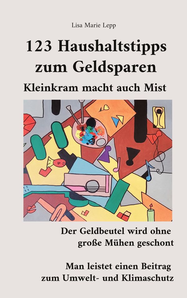 123 Haushaltstipps zum Geldsparen - Lisa Marie Lepp (Buch)