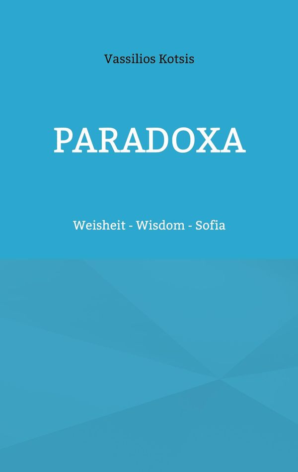 Paradoxa - Vassilios Kotsis (Buch)
