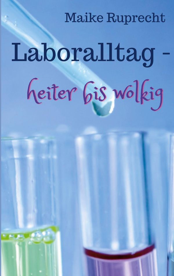 Laboralltag - heiter bis wolkig - Maike Ruprecht (Buch)