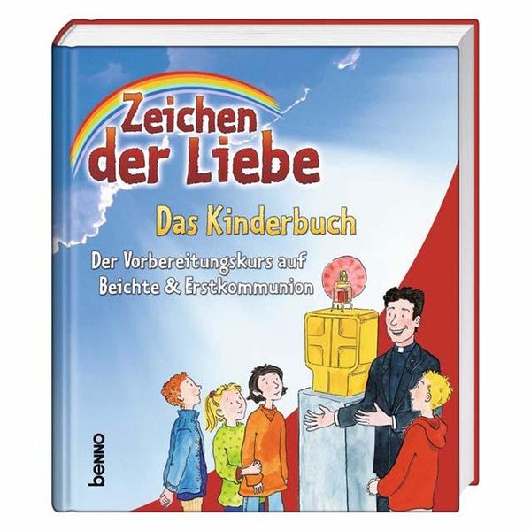Zeichen der Liebe - Das Kinderbuch - Annegret Beck (Buch)
