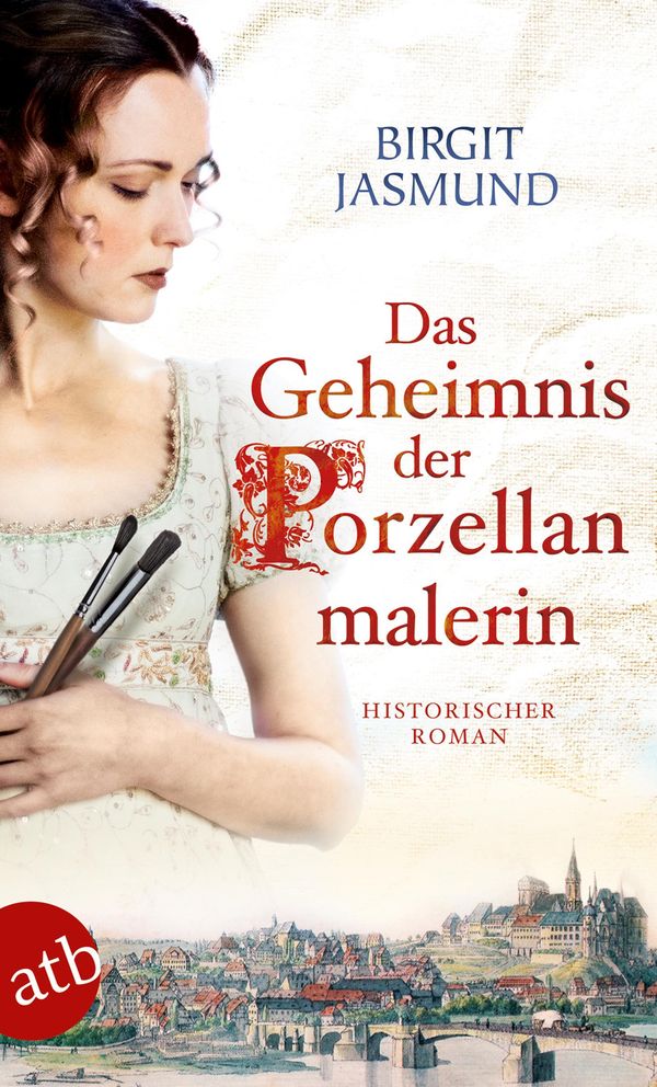 Das Geheimnis der Porzellanmalerin - Birgit Jasmund (Buch)