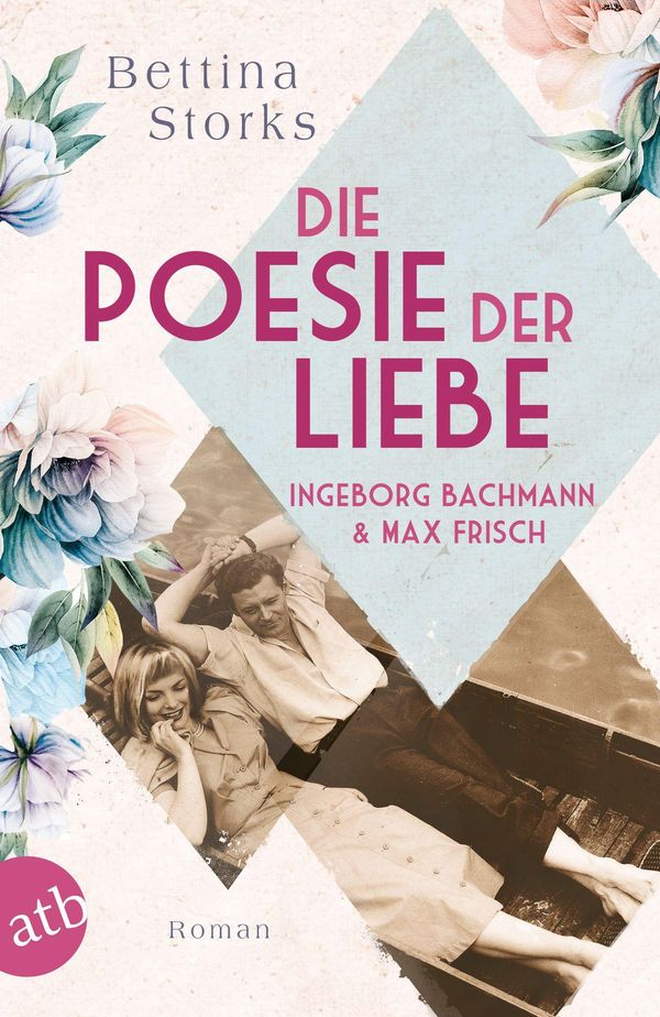 Ingeborg Bachmann und Max Frisch - Die Poesie der Liebe (Buch)