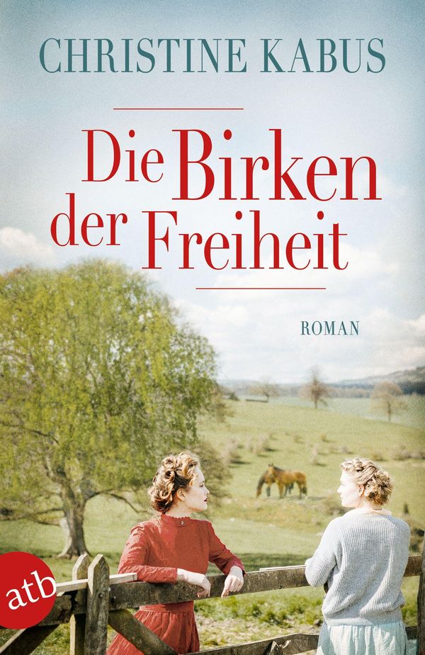 Die Birken der Freiheit - Christine Kabus (Buch)