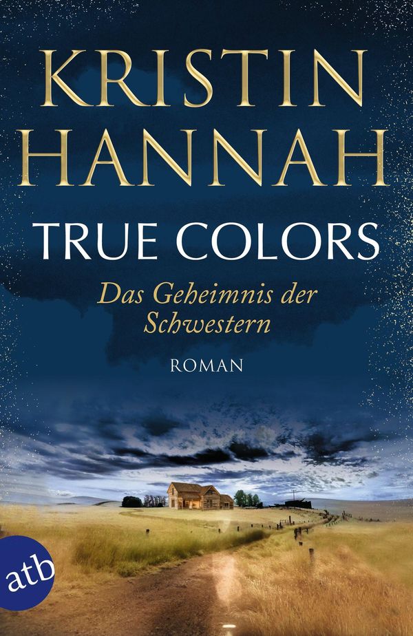 True Colors - Das Geheimnis der Schwestern - Kristin Hannah (Buch)