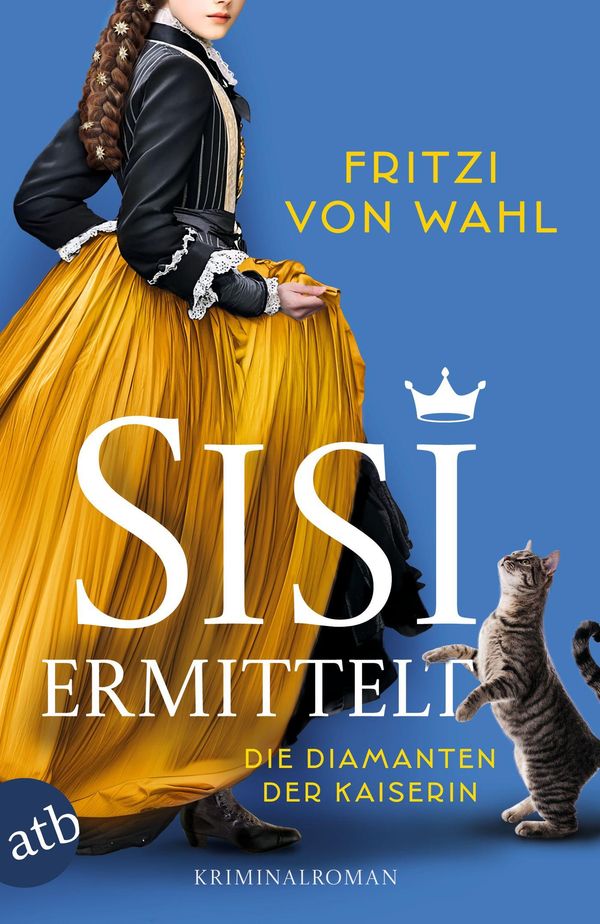 Sisi ermittelt - Die Diamanten der Kaiserin - Fritzi von Wahl (Buch)