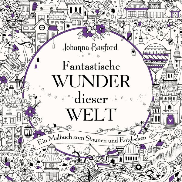 Fantastische Wunder dieser Welt - Johanna Basford (Buch)