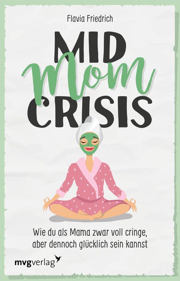 Mid Mom Crisis - Flavia Friedrich (Buch)