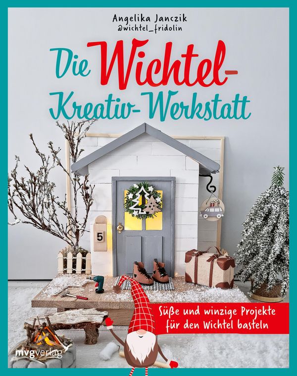 Meine Wichtel-Kreativ-Werkstatt - Angelika Janczik (Buch)