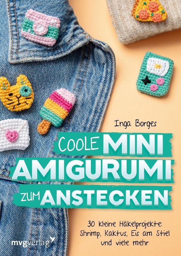 Coole Mini-Amigurumi zum Anstecken - Inga Borges (Buch)