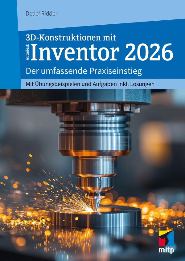 3D-Konstruktionen mit Autodesk Inventor 2026 - Detlef Ridder (Buch)