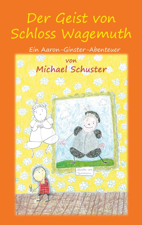 Der Geist von Schloss Wagemuth - Michael Schuster (Buch)