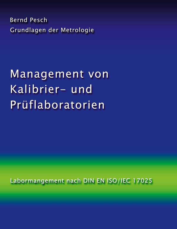 Management von Kalibrier- und Prüflaboratorien - Bernd Pesch (Buch)