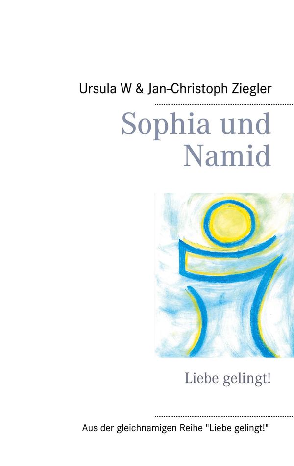 Sophia und Namid - Ursula W Ziegler (Buch)