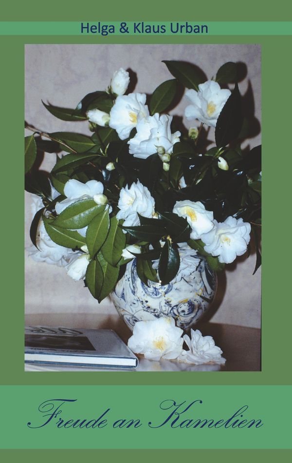 Freude an Kamelien - Helga Urban & Klaus (Buch)