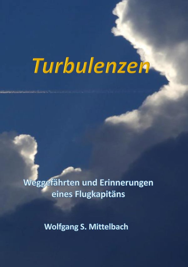 Turbulenzen - Wolfgang S. Mittelbach (Buch)