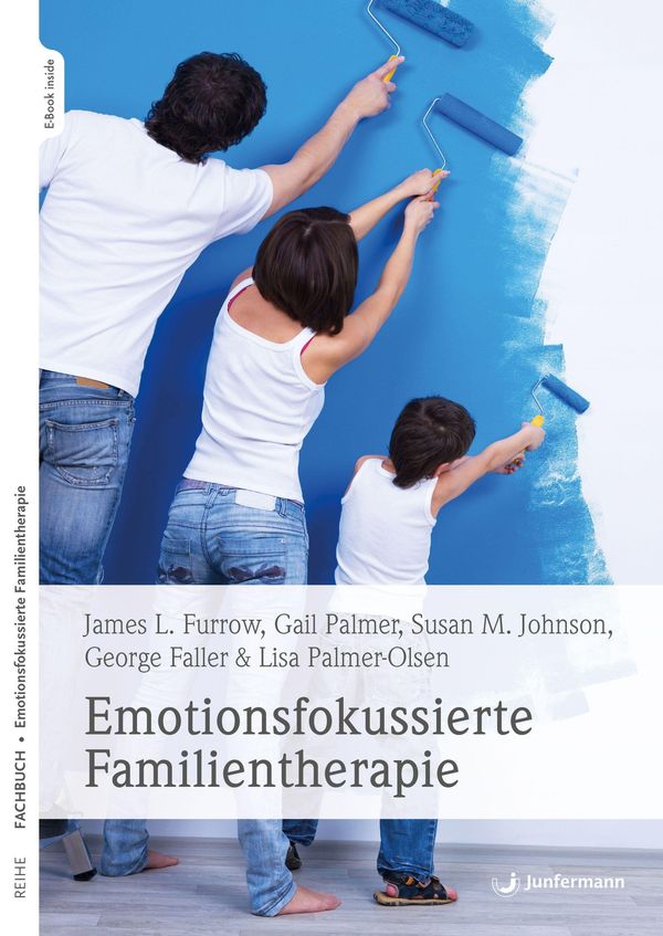 Emotionsfokussierte Familientherapie - James L. Furrow (Buch)