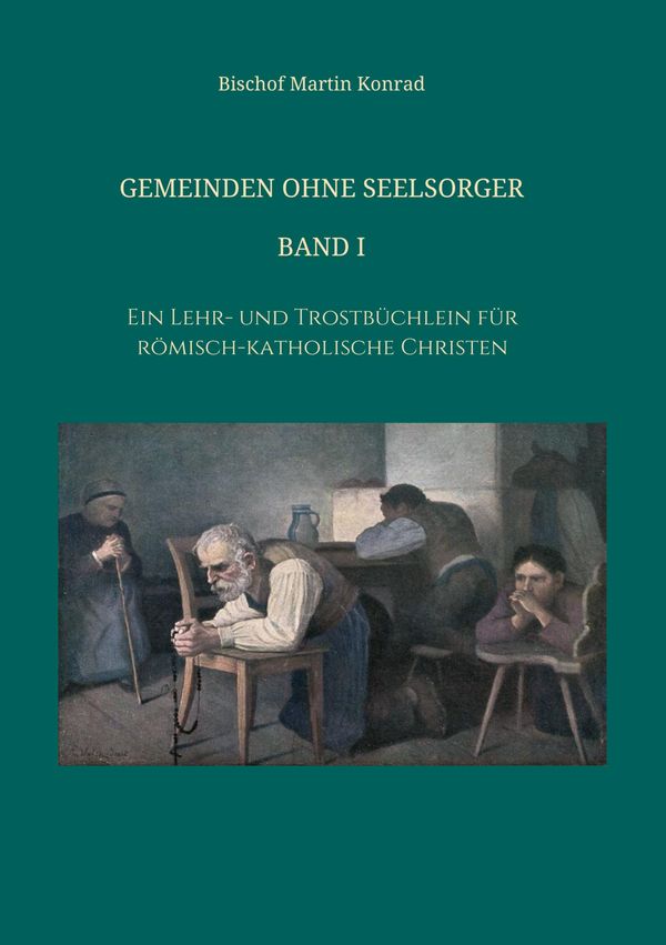 Gemeinden ohne Seelsorger, Band I - Bischof Konrad Martin (Buch)