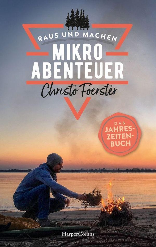Mikroabenteuer - Das Jahreszeitenbuch - Christo Foerster (Buch)