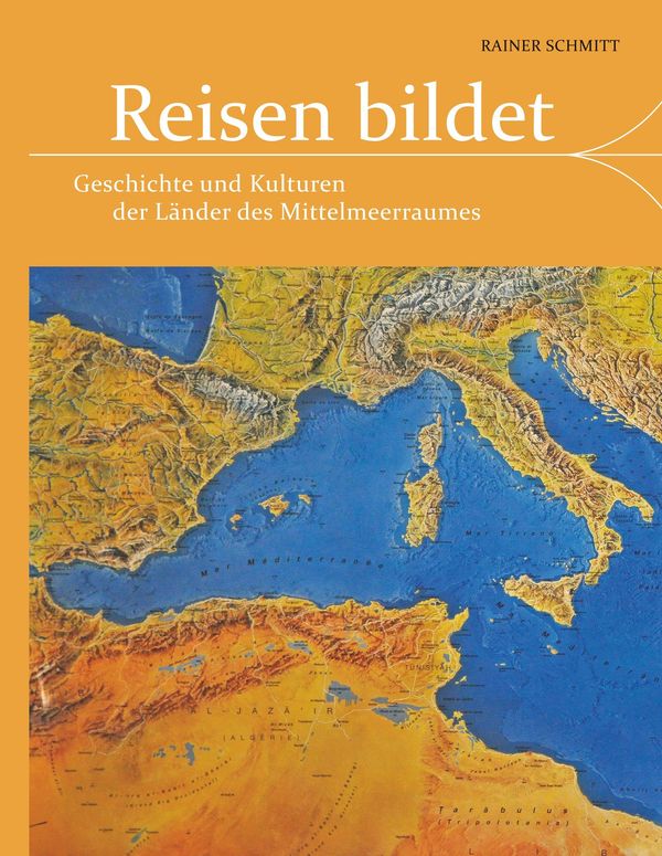 Reisen bildet - Rainer Schmitt (Buch)