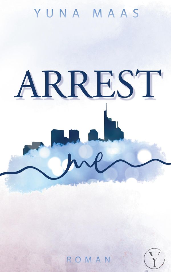 Arrest Me - Yuna Maas (Buch)