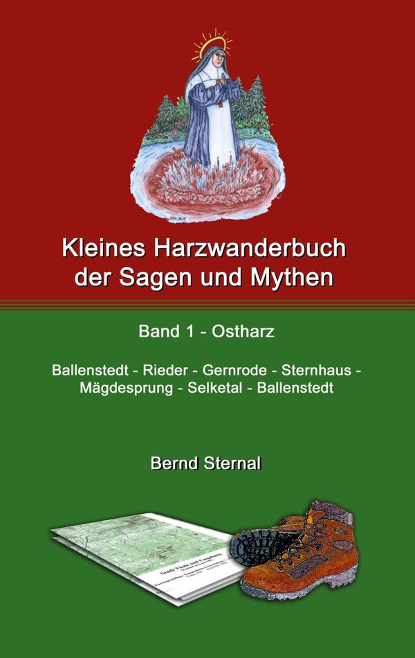 Kleines Harzwanderbuch der Sagen und Mythen 1 - Bernd Sternal (Buch)