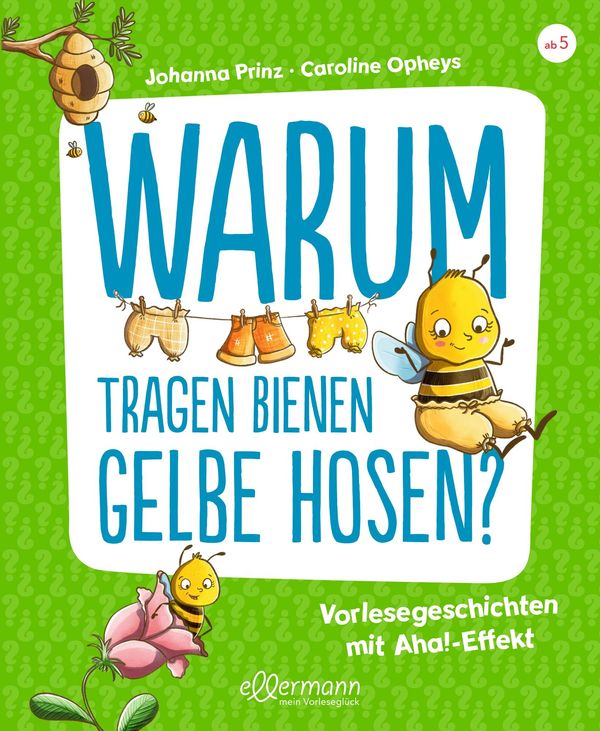 Warum tragen Bienen gelbe Hosen? - Johanna Prinz (Buch)