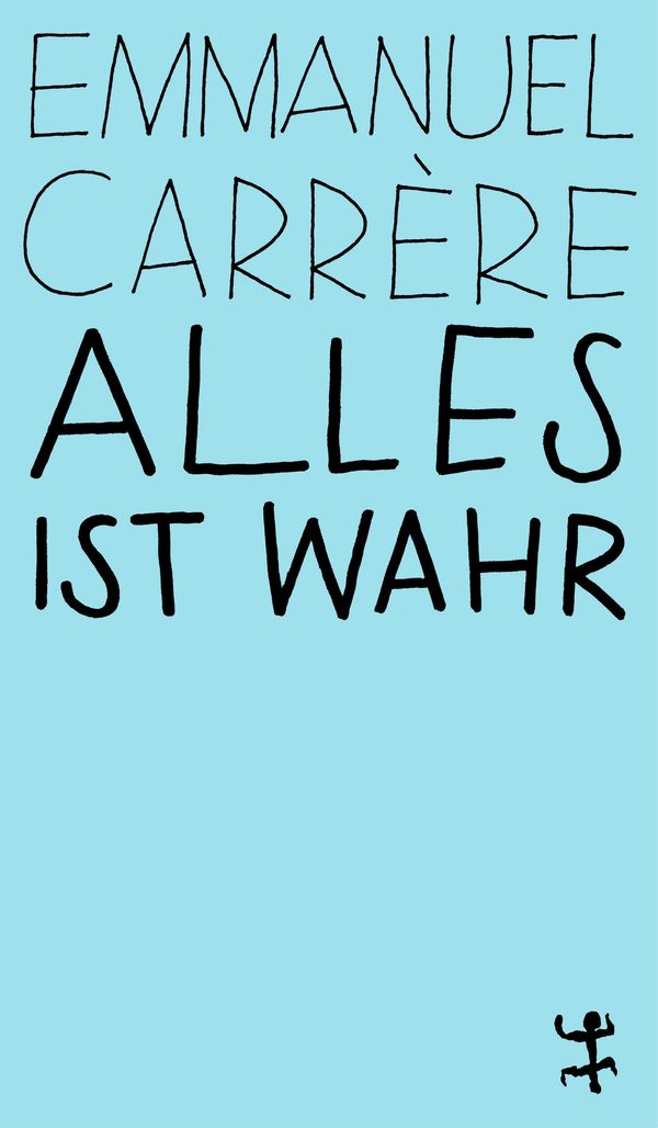 Alles ist wahr - Emmanuel Carrère (Buch)