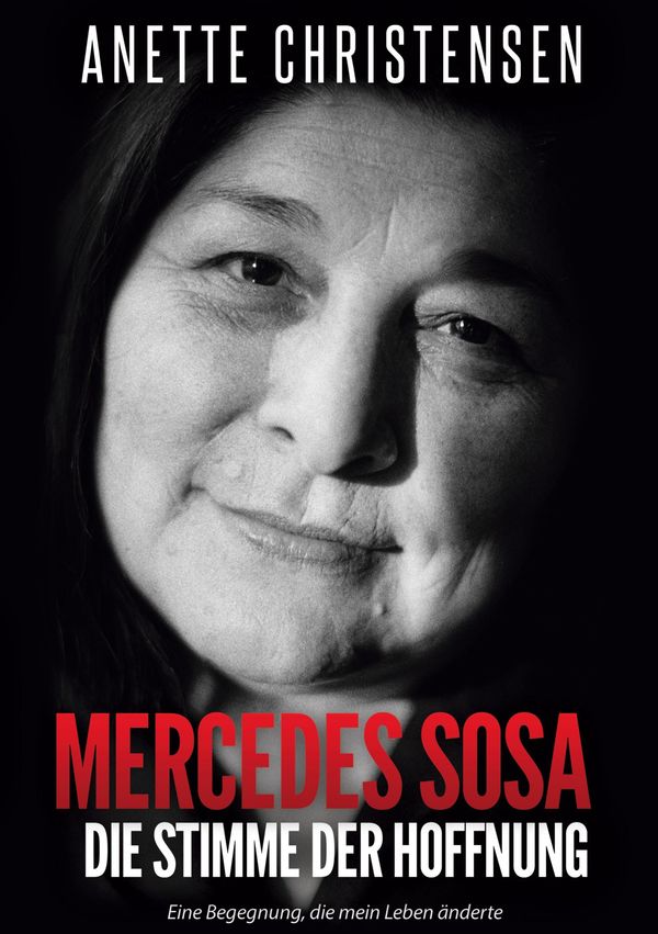 Mercedes Sosa Die Stimme der Hoffnung - Anette Christensen (Buch)