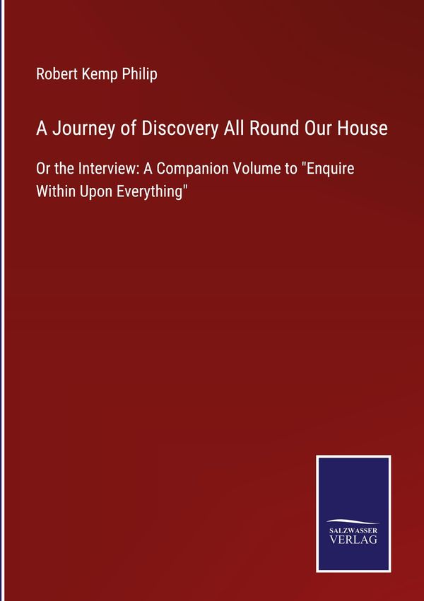 A Journey of Discovery All Round Our House - Robert Kemp Philip (Buch)