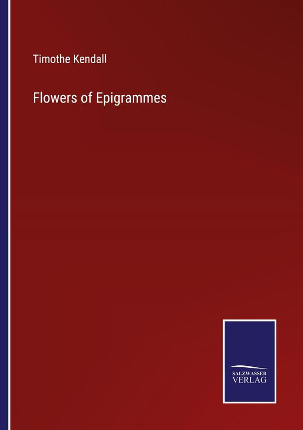 Flowers of Epigrammes - Timothe Kendall (Buch)