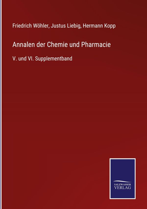 Annalen der Chemie und Pharmacie - Friedrich Wöhler (Buch)