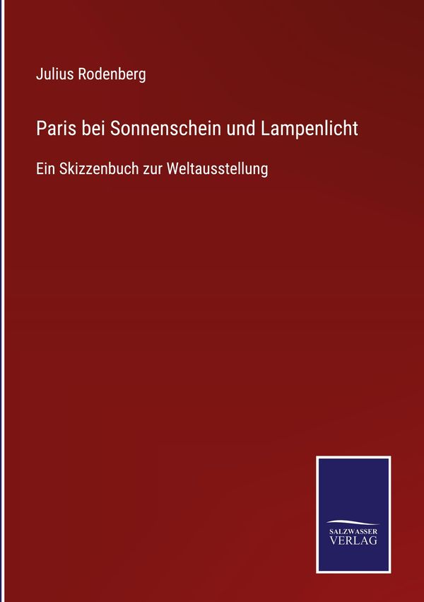 Paris bei Sonnenschein und Lampenlicht - Julius Rodenberg (Buch)