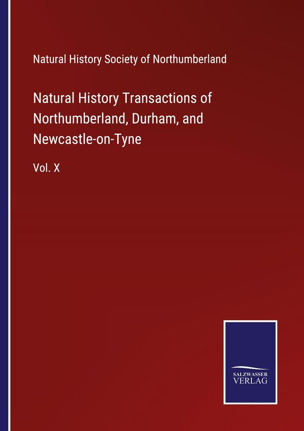 Natural History Transactions of Northumberland, Durham, and Newcast...