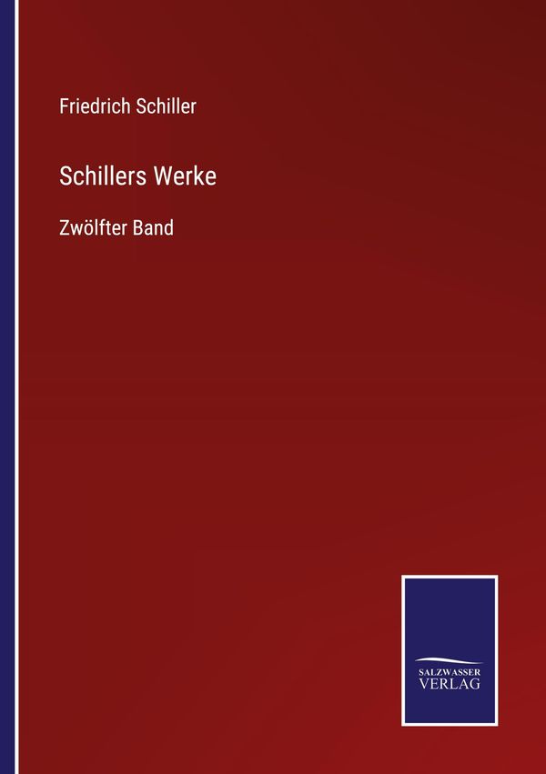 Schillers Werke - Friedrich Schiller (Buch)