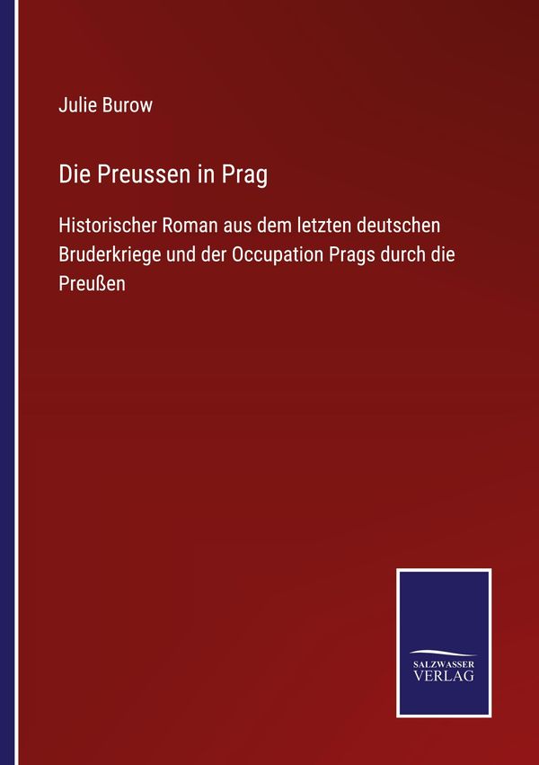 Die Preussen in Prag - Julie Burow (Buch)