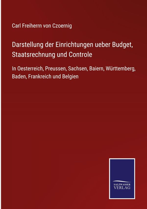 Darstellung der Einrichtungen ueber Budget, Staatsrechnung und Cont...