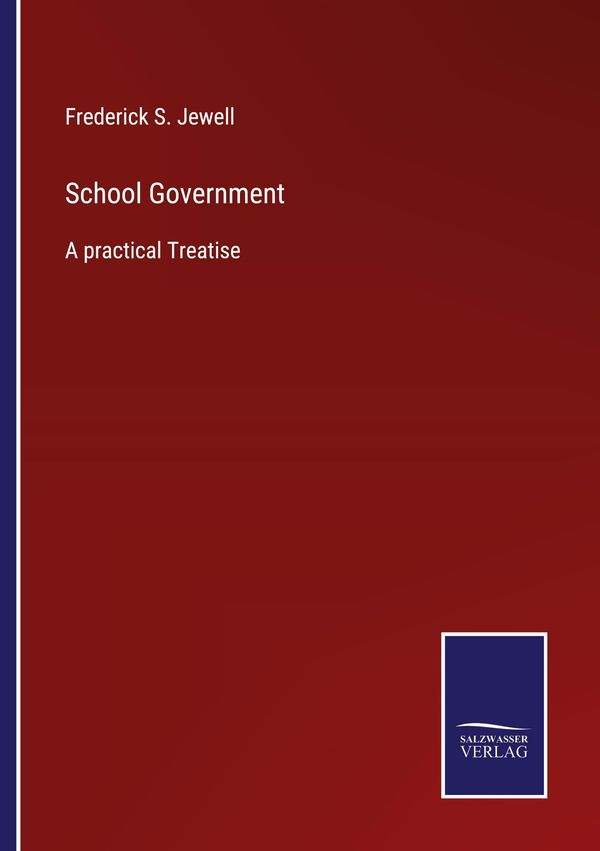 School Government - Frederick S. Jewell (Buch)