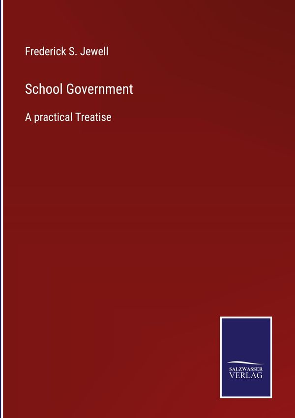School Government - Frederick S. Jewell (Buch)