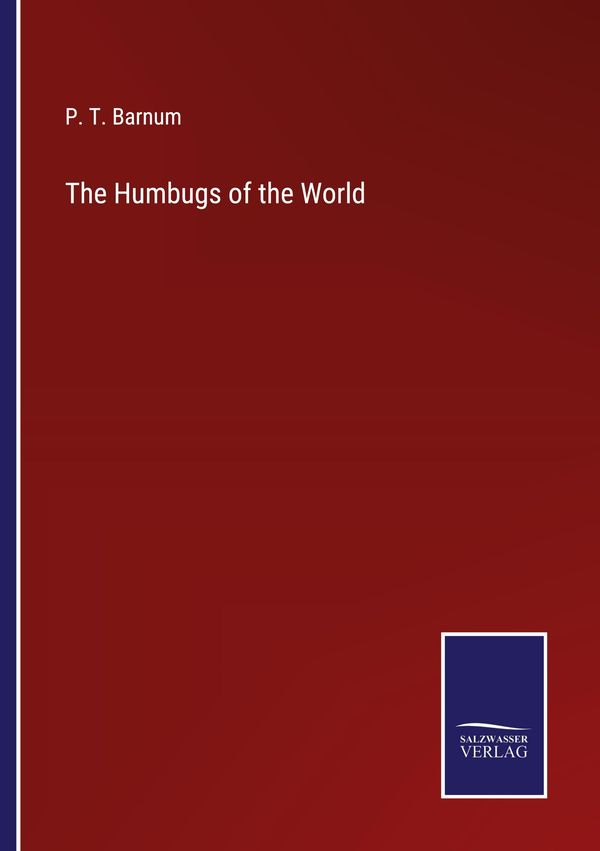 The Humbugs of the World - P. T. Barnum (Buch)