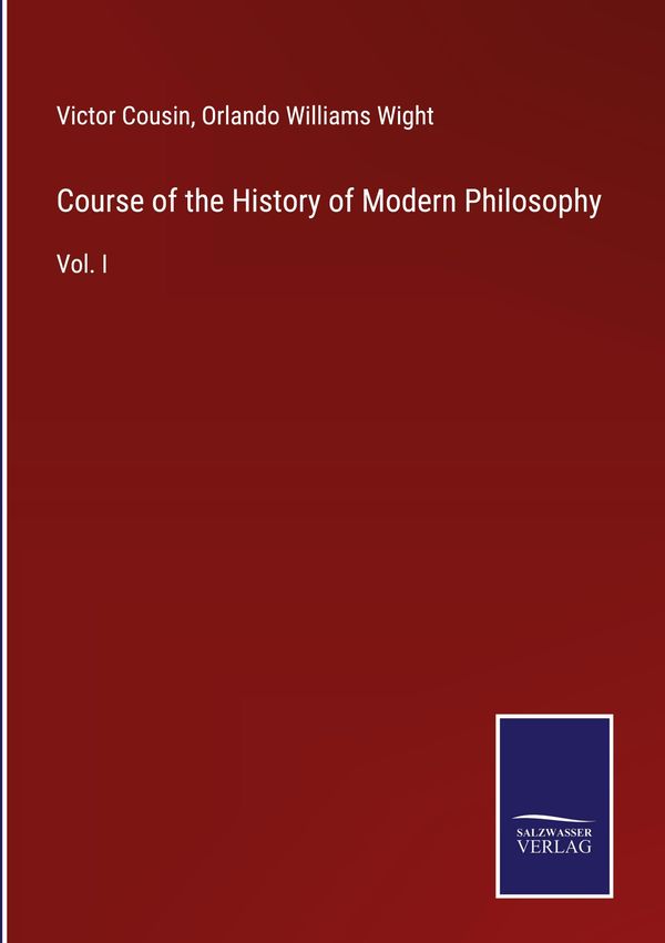 Course of the History of Modern Philosophy - Victor Cousin (Buch)