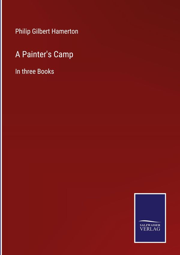 A Painters Camp - Philip Gilbert Hamerton (Buch)