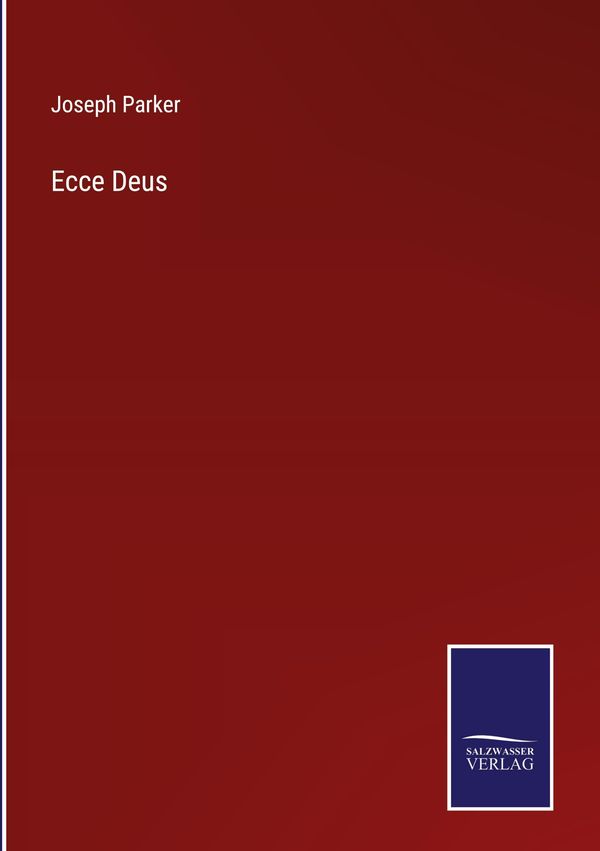 Ecce Deus - Joseph Parker (Buch)