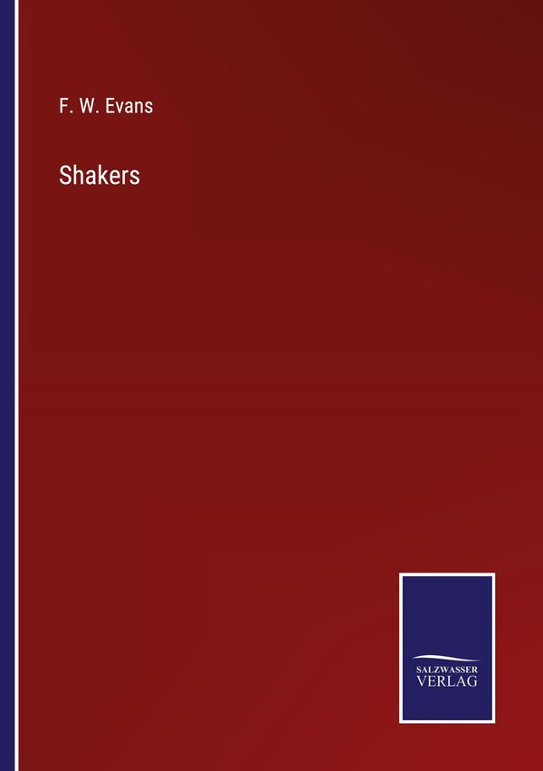 Shakers - F. W. Evans (Buch)