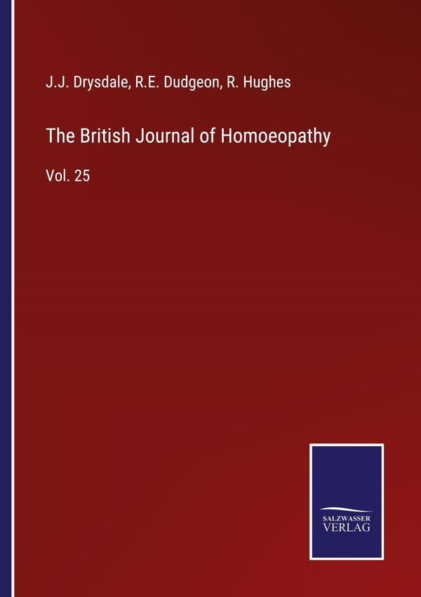 The British Journal of Homoeopathy - J. J. Drysdale (Buch)