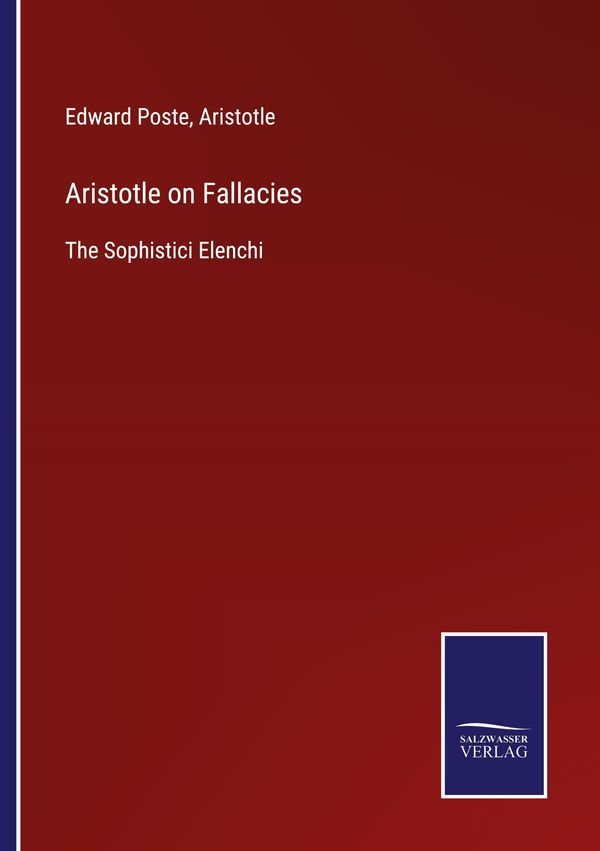 Aristotle on Fallacies - Edward Poste (Buch)