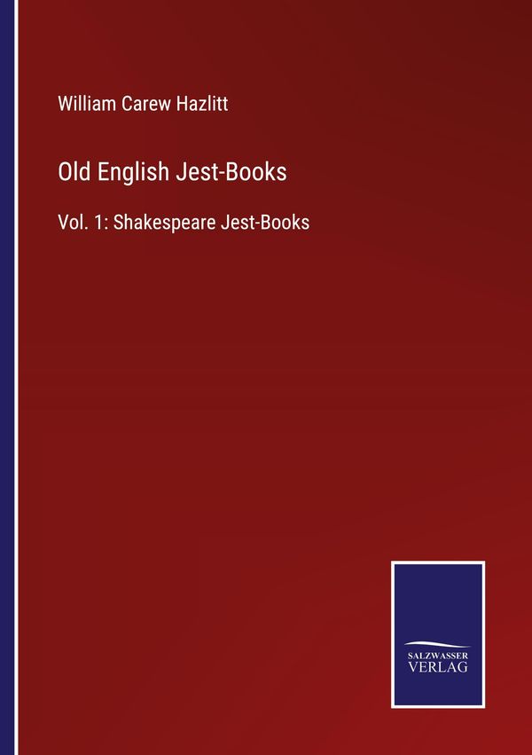 Old English Jest-Books - William Carew Hazlitt (Buch)